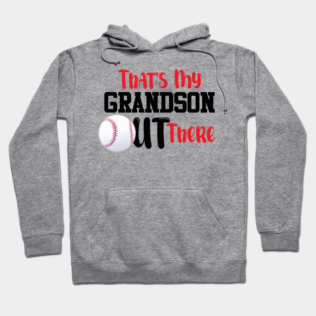 That's My Grandson Out There, Cute Baseball Fan Hoodie by chidadesign